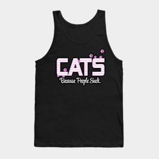 Cats Because People Suck Tank Top